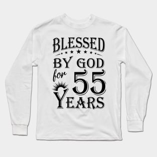 Blessed By God For 55 Years Long Sleeve T-Shirt